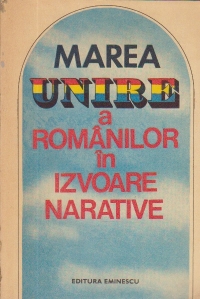 Marea Unire a romanilor in izvoare narative