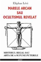 Marele arcan sau ocultismul revelat