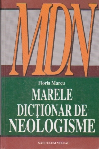 Marele dictionar de neologisme (editia a IX-a, revazuta, augmentata si actualizata)