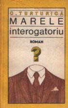 Marele interogatoriu Roman