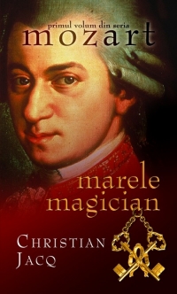 Marele magician (vol.1 din seria Mozart)