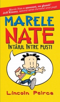 Marele Nate 1. Intaiul intre pusti