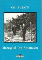 Maresalul Ion Antonescu. Biobibliografie