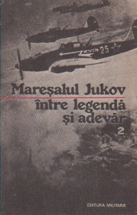 Maresalul Jukov - intre legenda si adevar, Volumul al II-lea