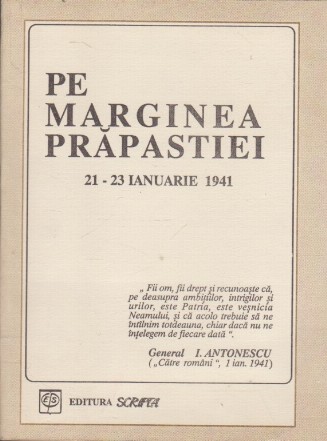 Pe marginea prapastiei 21-23 ianuarie 1941, I