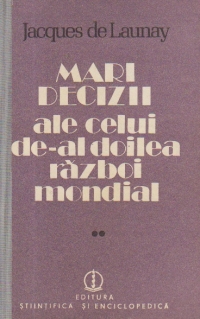 Mari decizii ale celui de-al doilea razboi mondial 1942-1945, Volumul al II-lea