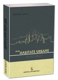 Mari habitate urbane in Bucuresti