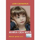 Maria cea mica. Povestiri pentru copii