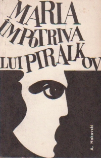 Maria impotriva lui Piralkov