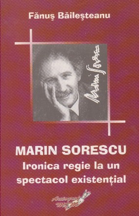 Marin Sorescu ironica regie la un spectacol existential