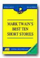 MARK TWAIN?S BEST TEN SHORT STORIES(MARK TWAIN) (UPPER SECONDARY)