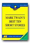 MARK TWAIN?S BEST TEN SHORT STORIES(MARK TWAIN) (UPPER SECONDARY)