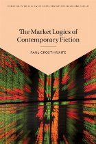Market Logics of Contemporary Fiction