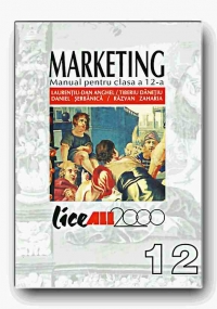 MARKETING. MANUAL PENTRU CLASA A XII-A