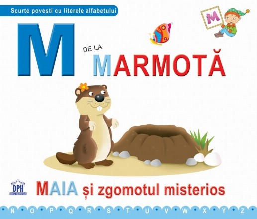 M de la Marmota. Maia si zgomotul misterios