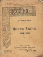 Martirul Bucovinei 1914 1915