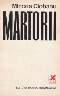 Martorii (editia a doua complet revazuta)