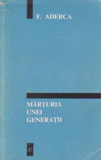 Marturia unei generatii