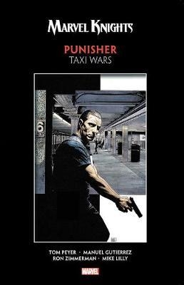 Marvel Knights Punisher By Peyer & Gutierrez: Taxi Wars