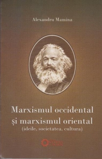 Marxismul occidental si marxismul oriental (ideile, societatea, cultura)