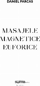 Masajele magnetice euforice