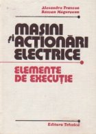 Masini actionari electrice elemente executie