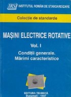 Masini electrice rotative Volumul Conditii