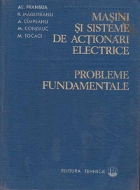 Masini si sisteme de actionari electronice. Probleme fundamentale