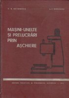 Masini-unelte si prelucrari prin aschiere