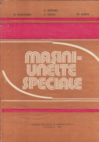 Masini-unelte speciale (Moraru)