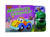 Masinuta Cabriolet. Carte cu jucarie