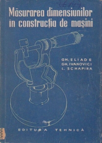 Masurarea dimensiunilor in constructia de masini