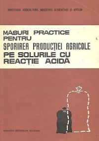 Masuri practice pentru sporirea productiei agricole pe soluri cu reactie acida