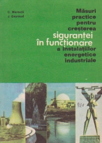 Masuri practice pentru cresterea sigurantei in functionare a instalatiilor energetice industriale