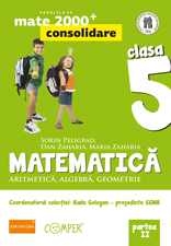 MATE 2000 CONSOLIDARE. MATEMATICA. ARITMETICA, ALGEBRA, GEOMETRIE. CLASA A V-A. PARTEA II (ANUL SCOLAR 2013-2014)