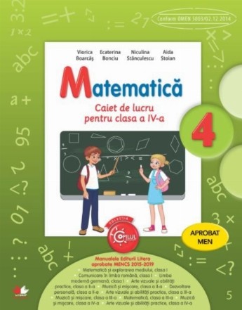 Matematică. Caiet de lucru. Clasa a IV-a