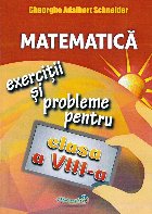 Matematică : exerciţii şi probleme pentru clasa a VIII-a