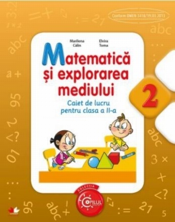 Matematică și explorarea mediului. Caiet de lucru pentru clasa a II-a