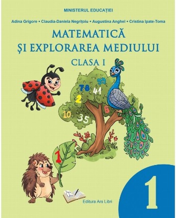 Matematică şi explorarea mediului : clasa I