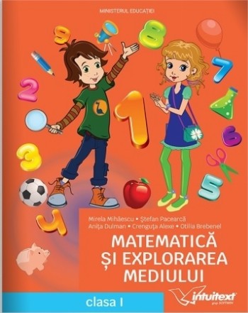 Matematică şi Explorarea mediului : clasa I