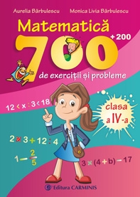 Matematica : 700 + 200 de exercitii si probleme ( Clasa a IV-a )