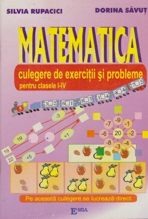 MATEMATICA – CULEGERE DE EXERCITII SI PROBLEME (clasele I-IV)