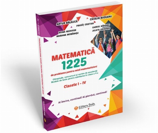 Matematica - 1225 de probleme pentru micii matematicieni din clasele I - IV