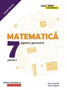 Matematica. Algebra, geometrie. Clasa a VII-a. Consolidare. Partea I (anul scolar 2019-2020)