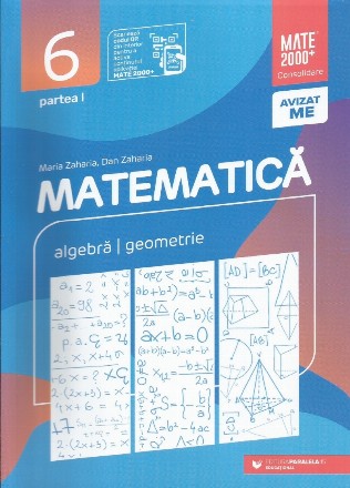 Matematica. Algebra, geometrie. Clasa a VI-a. Consolidare. Partea I (Editia a XII-a, anul scolar 2023-2024)