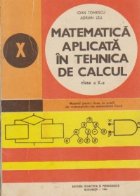 Matematica aplicata in tehnica de calcul, Clasa a X-a - Manual pentru licee de matematica-fizica si informatic