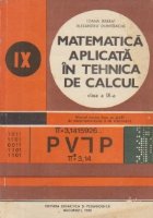 Matematica aplicata in tehnica de calcul, Clasa a IX-a - Manual pentru licee de profil de matematica-fizica si