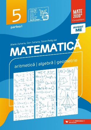 Matematica. Aritmetica, algebra, geometrie. Clasa a V-a. Consolidare. Partea I (Editia a XI-a, anul scolar 2022-2023)