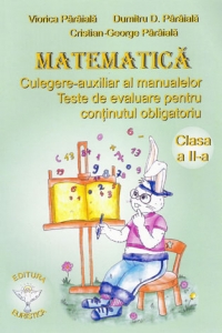 Matematica. Culegere-auxiliar al manualelor - Clasa a II-a