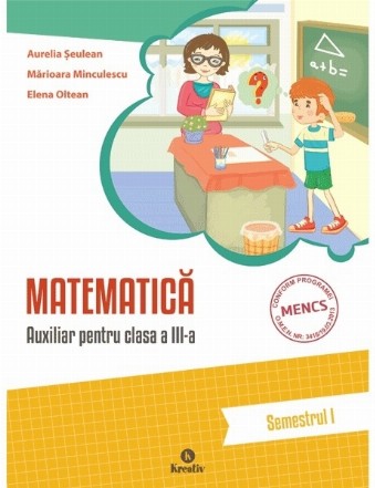 Matematica. Auxiliar pentru clasa a III-a, semestrul I